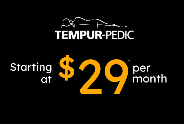 Tempur-Pedic starting at $29 a month*